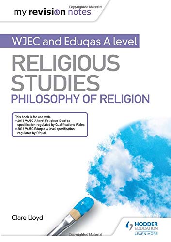 My Revision Notes: WJEC and Eduqas A level Religious Studies Philosophy of Religion