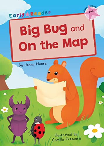 Big Bug and On the Map: (Pink Early Reader) (Maverick Early Readers)