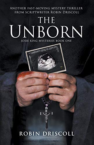 The Unborn: 1 (The Josie King Thrillers)
