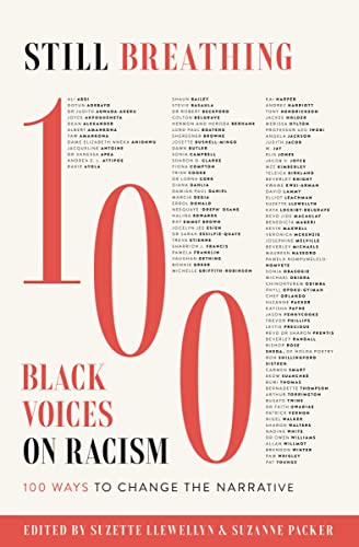 Still Breathing: 100 Black Voices on Racism - 100 Ways to Change the Narrative