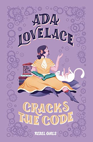 Ada Lovelace Cracks the Code (A Good Night Stories for Rebel Girls Chapter Book)