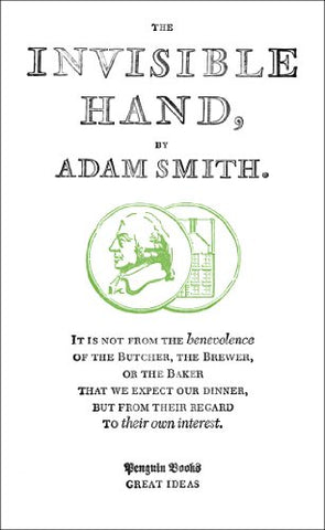 The Invisible Hand (Penguin Great Ideas)