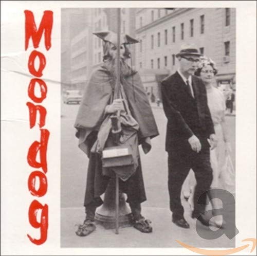 Moondog - Moondog: The Viking Of Sixth Avenue [CD]