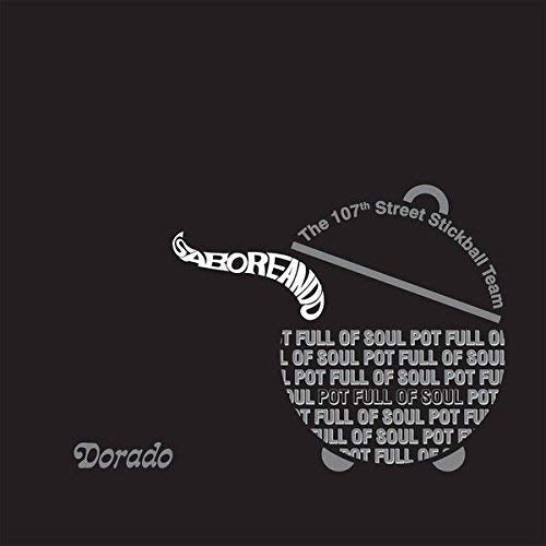 107th Street Stickball Team - Saboreando: Pot Full Of Soul [VINYL]