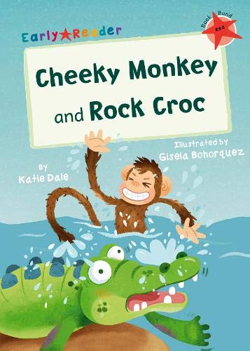 Cheeky Monkey and Rock Croc: (Red Early Reader)