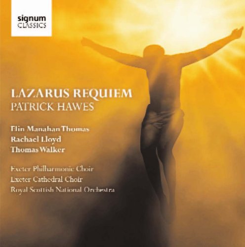 Thomas Walker Elin Manahan Thomas Royal Scottish N - Patrick Hawes: Lazarus Requiem [CD]