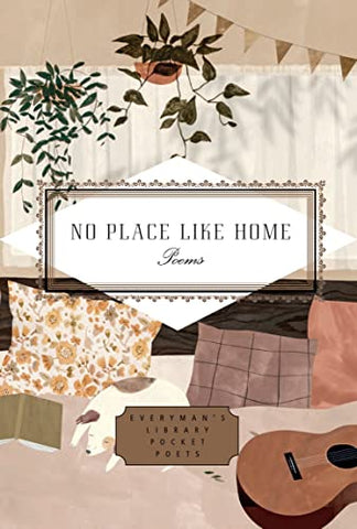 No Place Like Home: Poems (Everyman's Library POCKET POETS)