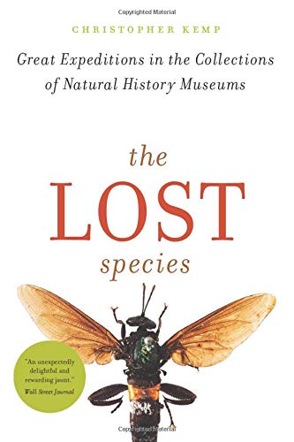 The Lost Species: Great Expeditions in the Collections of Natural History Museums