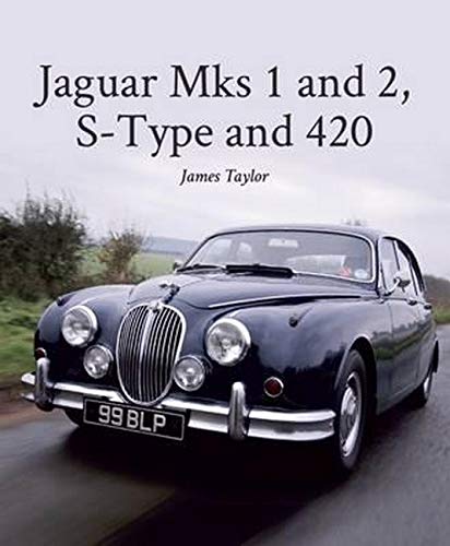 Jaguar Mks 1 and 2, S-Type and 420 (Crowood Autoclassics Series)