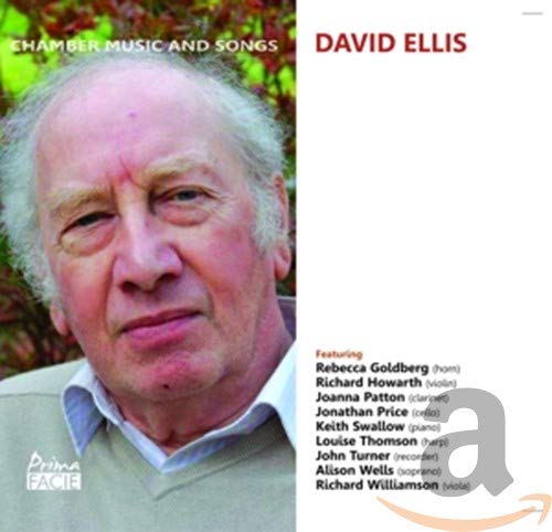 Rebecca Goldberg, Richard Howarth, Joanna Patton, Jonathan Price et al - David Ellis: Chamber Music And Songs [CD]