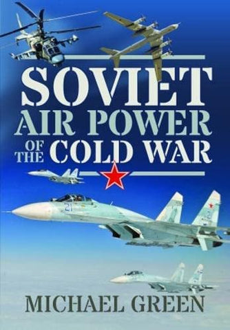 Soviet Air Power of the Cold War