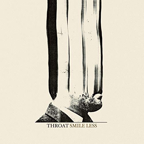 Throat - Smile Less [VINYL]
