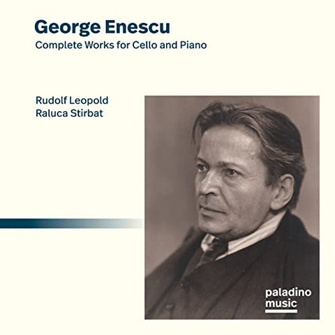 Rudolf Leopold; Raluca Stirbat - George Enescu: Complete Wks For Cello & Piano [CD]