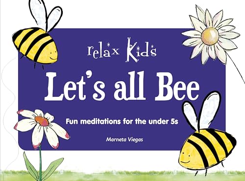 Relax Kids - Let's all BEE: Fun meditations for the under 5s