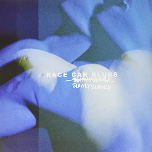 Slowly Slowly - Race Car Blues (Opaque White) [VINYL]