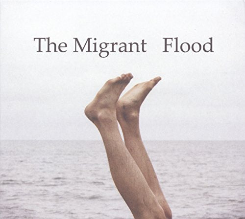 CD cover with two legs raised above water, titled "The Migrant Flood".
