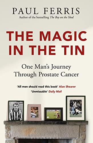 The Magic in the Tin: From the author of the critically acclaimed THE BOY ON THE SHED