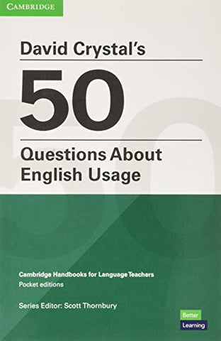 David Crystal's 50 Questions About English Usage Pocket Editions (Cambridge Handbooks for Language Teachers)