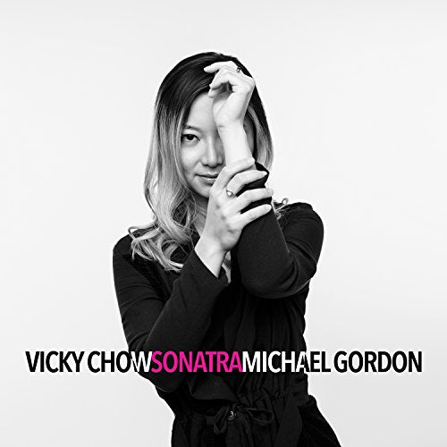 Vicky Chow - Michael Gordon: Sonatra [VINYL]