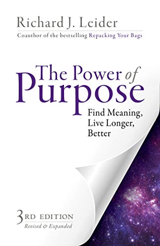 The Power of Purpose: Find Meaning, Live Longer, Better (UK PROFESSIONAL GENERAL REFERENCE General Reference)