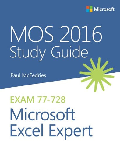 MOS 2016 Study Guide for Microsoft Excel Expert (MOS Study Guide)