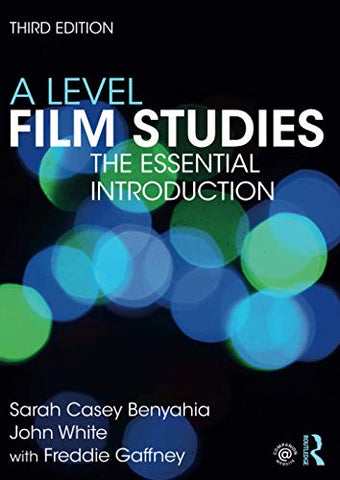 A Level Film Studies: The Essential Introduction (Essentials)