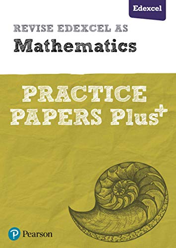 Revise Edexcel AS Mathematics Practice Papers Plus: for home learning, 2022 and 2023 assessments and exams (REVISE Edexcel GCE Maths 2017)