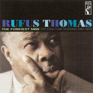 Rufus Thomas - The Funkiest Man: the Stax Funk Sessions 1967-1975 [CD]