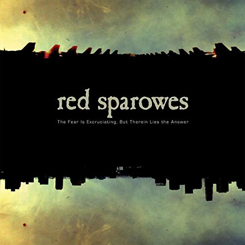 Red Sparowes - The Fear Is Excruciating,But Therein Lies The Answer LP [VINYL]