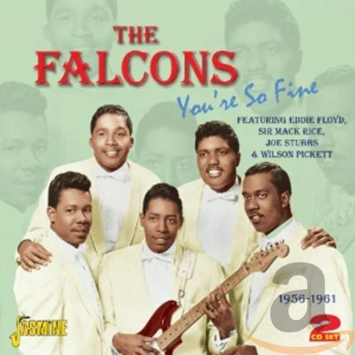 The Falcons - You're So Fine (Featuring Eddie Floyd, Sir Mack Rice, Joe Stubbs & Wilson Pickett) [CD]
