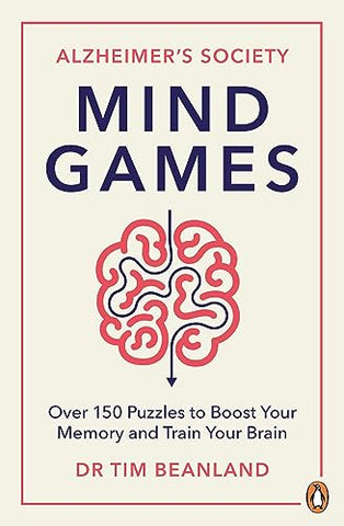 Mind Games: Over 150 Puzzles to Boost Your Memory and Train Your Brain