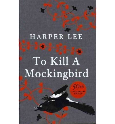 To Kill a Mockingbird (50th Anniversary Collector's Hardback Edition): 60th Anniversary Edition