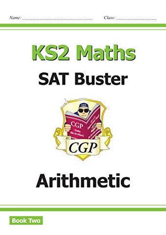 New KS2 Maths SAT Buster: Arithmetic Book 2 (for the 2020 tests) (CGP KS2 Maths SATs)