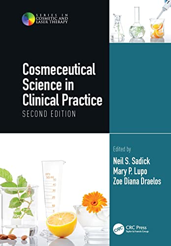 Cosmeceutical Science in Clinical Practice: Second Edition (Series in Cosmetic and Laser Therapy)