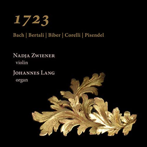 Nadja Zwiener; Johannes Lang - 1723: Bach / Bertali / Biber / Corelli & Pisendel [CD]