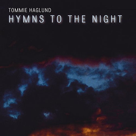 Haglund - Hymns to the Night [CD]