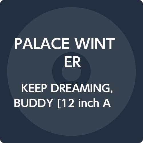 Palace Winter - Keep Dreaming. Buddy (White Vinyl) [VINYL]