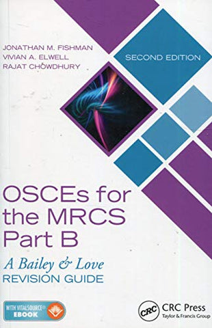 OSCEs for the MRCS Part B: A Bailey & Love Revision Guide, Second Edition