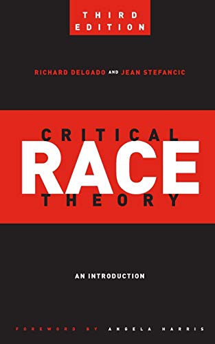 Critical Race Theory (Third Edition): An Introduction: 20 (Critical America)