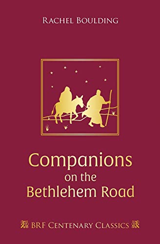 Companions on the Bethlehem Road: Daily readings and reflections for the Advent journey