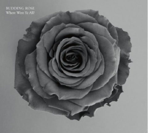 Budding Rose - Where Were Ye All [CD]