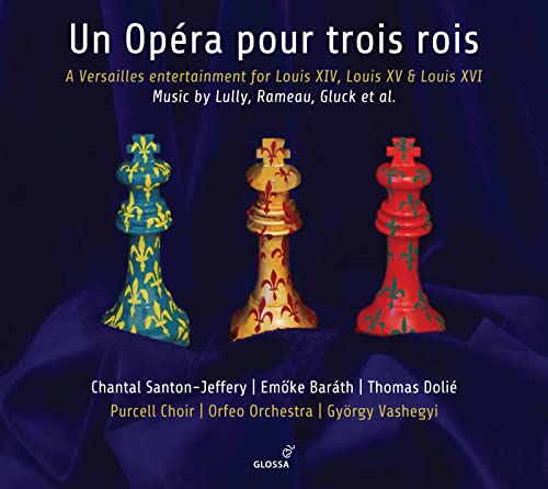 Gyorgy Vashegyi/purcell Choir/ - Lully/Rameau/Mondonville/Lalande/Dauvergne/Philidor a.o. - Un OpEra pour trois rois [CD]