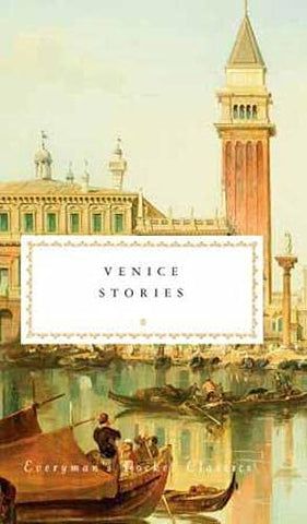 Venice Stories (Everyman's Library POCKET CLASSICS)