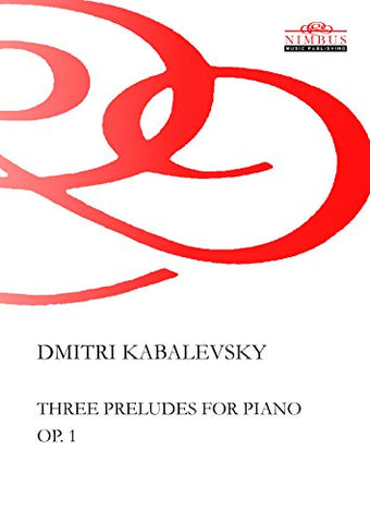 Dmitri Kabalevsky: Three Preludes for Piano (Nimbus Music Publishing NMP1011)
