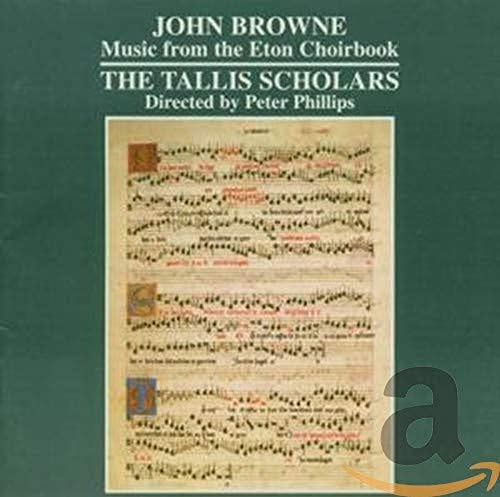 Tallis Scholarsphillips - Browne - Music from the Eton Choirbook [CD]