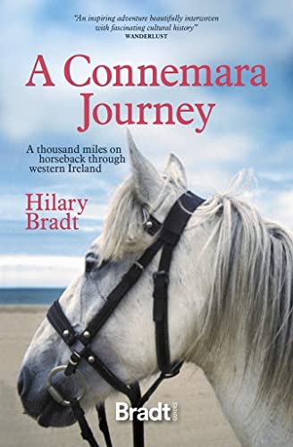 A Connemara Journey: A Thousand Miles on Horseback Through Western Ireland (Bradt Travel Guides (Travel Literature))