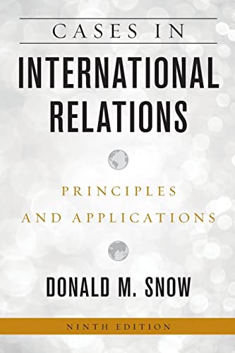 Cases in International Relations: Principles and Applications, Ninth Edition