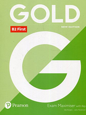 Gold B2 First New Edition Exam Maximiser with Key