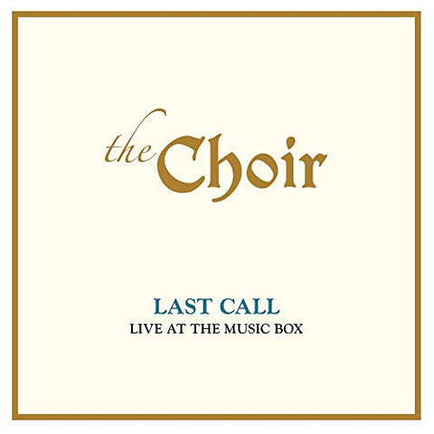 The Choir - Last Call: Live At The Music B [CD]