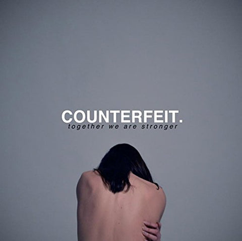 Counterfeit - Together We Are Stronger  [VINYL]